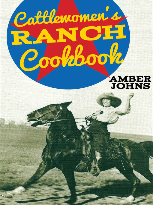 Title details for Cattlewomen's Ranch Cookbook by Amber Johns - Available